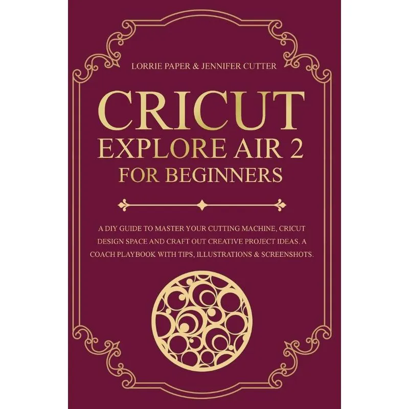 Cricut Explore Air 2 For Beginners
