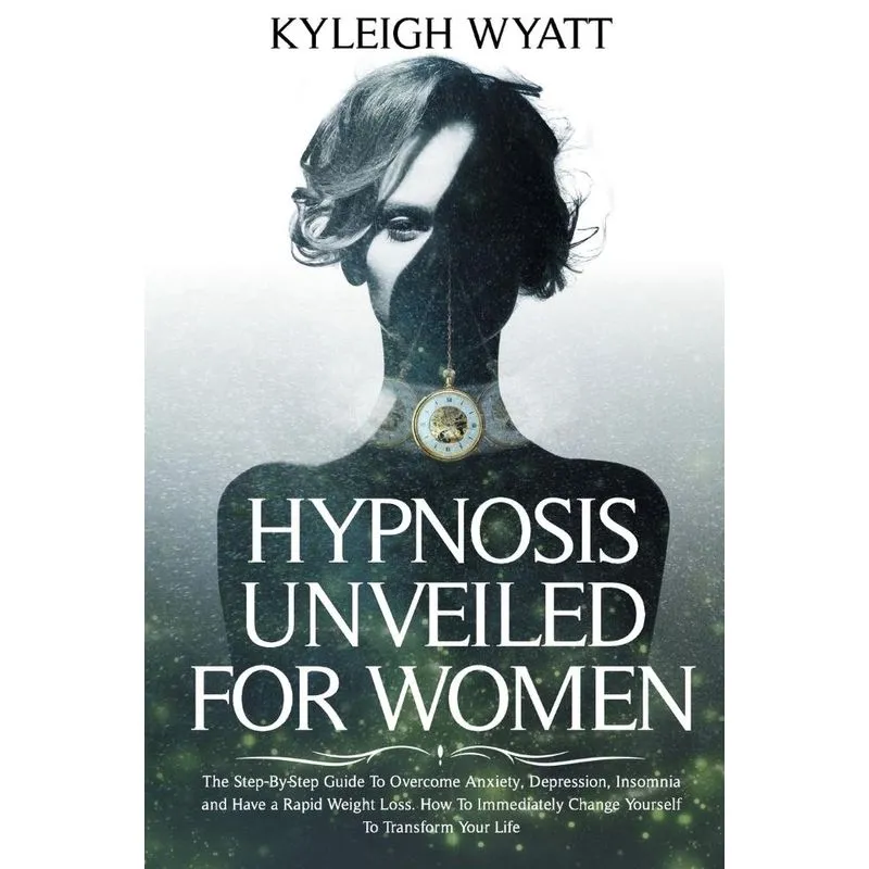 HYPNOSIS UNVEILED FOR WOMEN