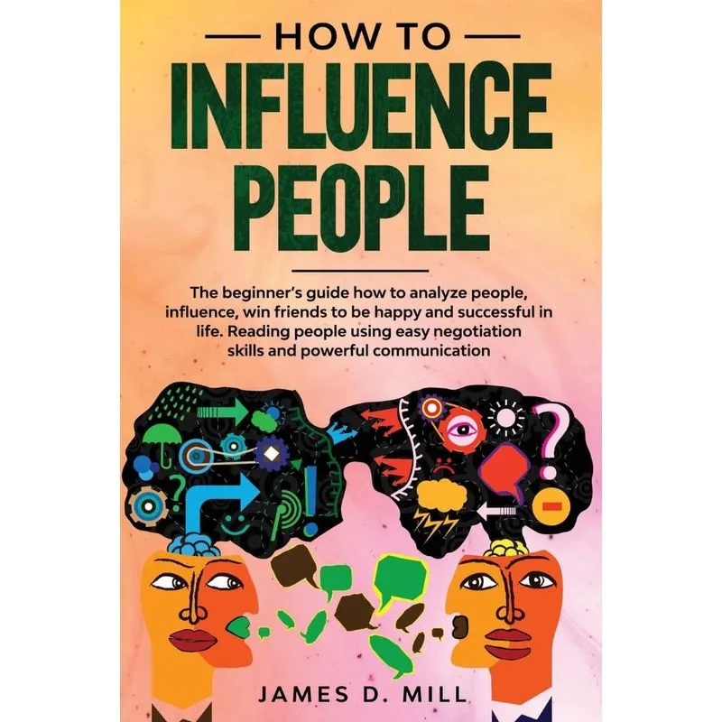 How to Influence People