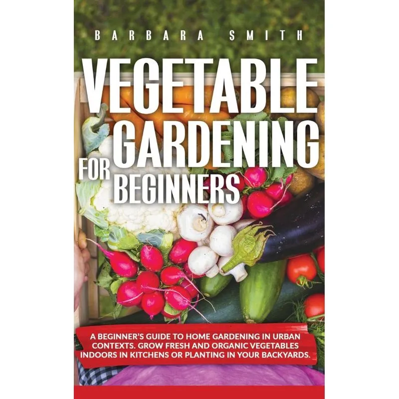 Vegetable Gardening for Beginners