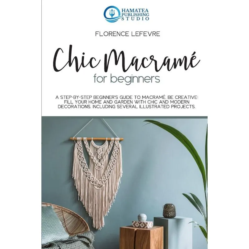 CHIC MACRAMÉ FOR BEGINNERS