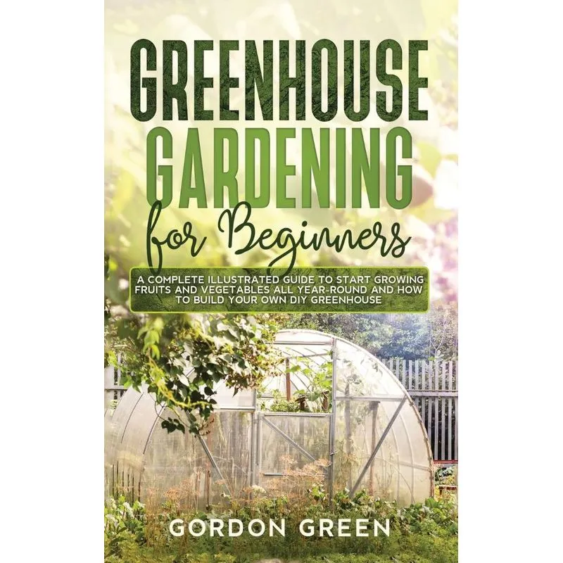 Greenhouse Gardening for Beginners