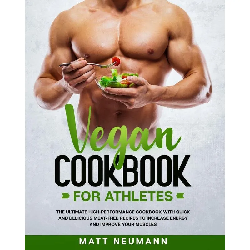 Vegan Cookbook For Athletes