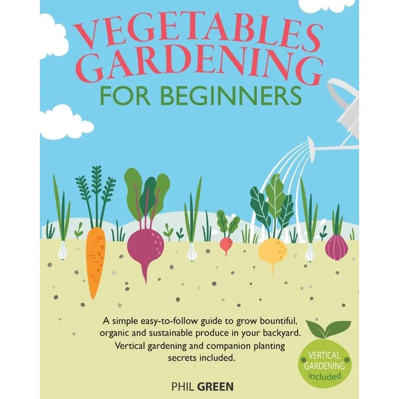 VEGETABLE GARDENING FOR BEGINNERS