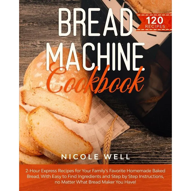 Bread Machine Cookbook