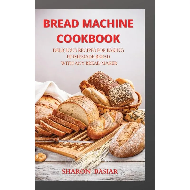 Bread Machine Cookbook