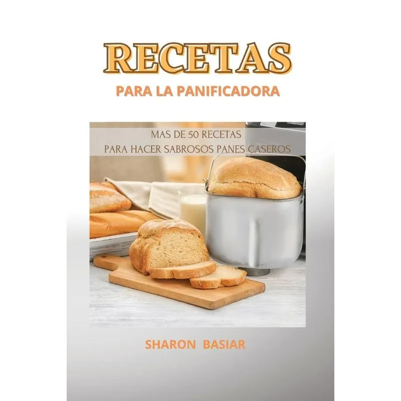 RECETAS PARA LA PANIFICADORA