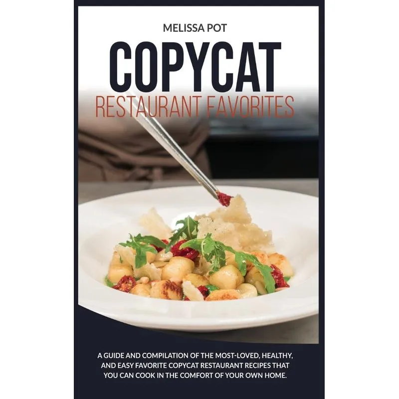 Copycat Restaurant Favorites