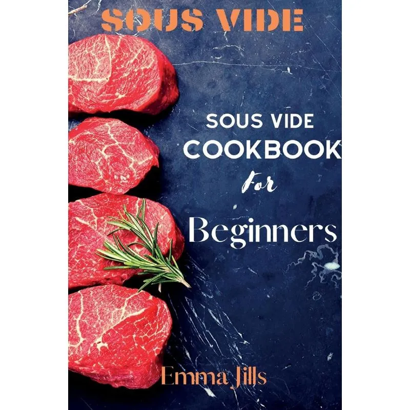 Sous Vide CookBook For Beginners