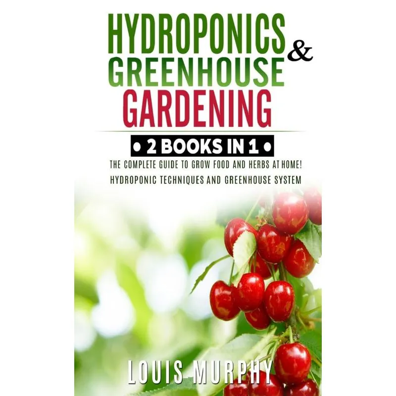 Hydroponics and Greenhouse Gardening