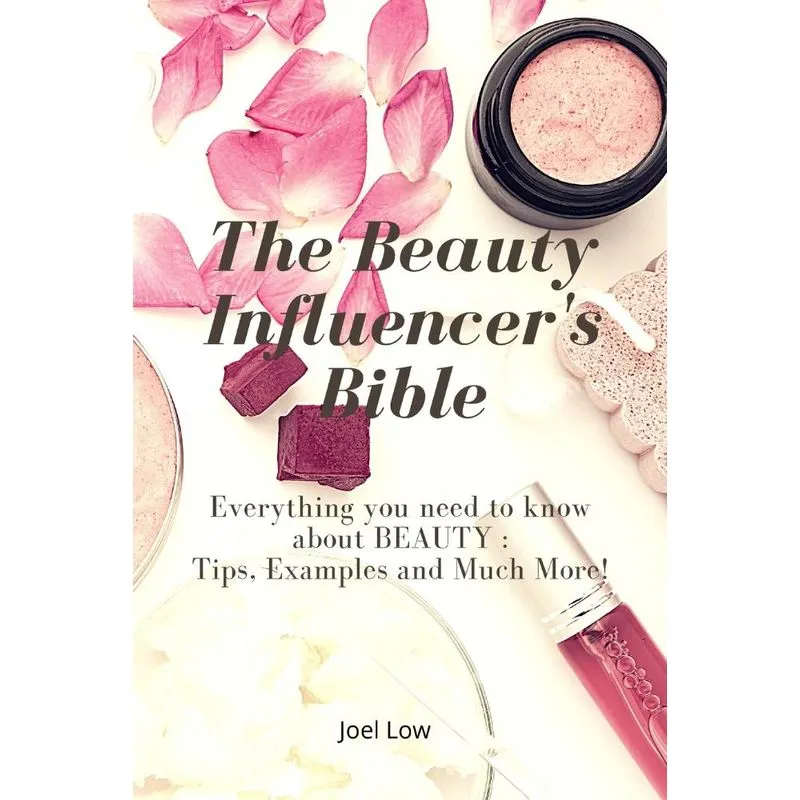 THE BEAUTY INFLUENCERS BIBLE