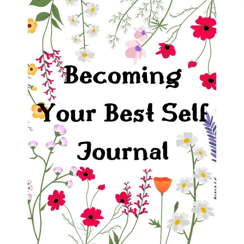 BECOMING YOUR BEST SELF JOURNAL