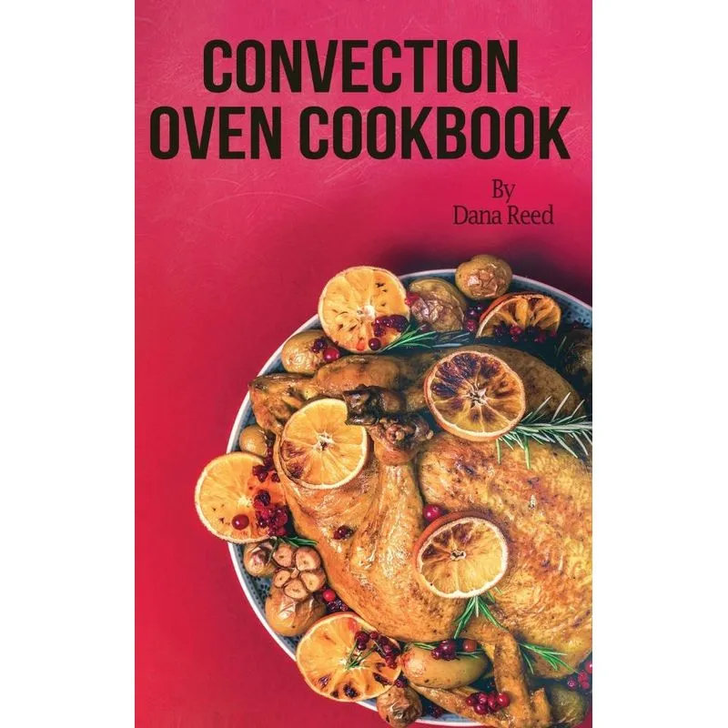 Convection Oven Cookbook