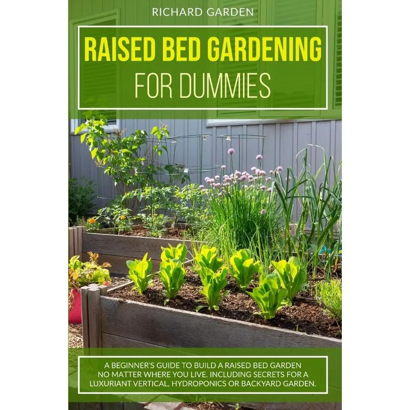 Raised Bed Gardening for Dummies