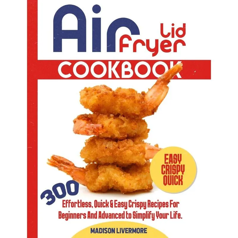 Easy Air Fryer Lid Cookbook