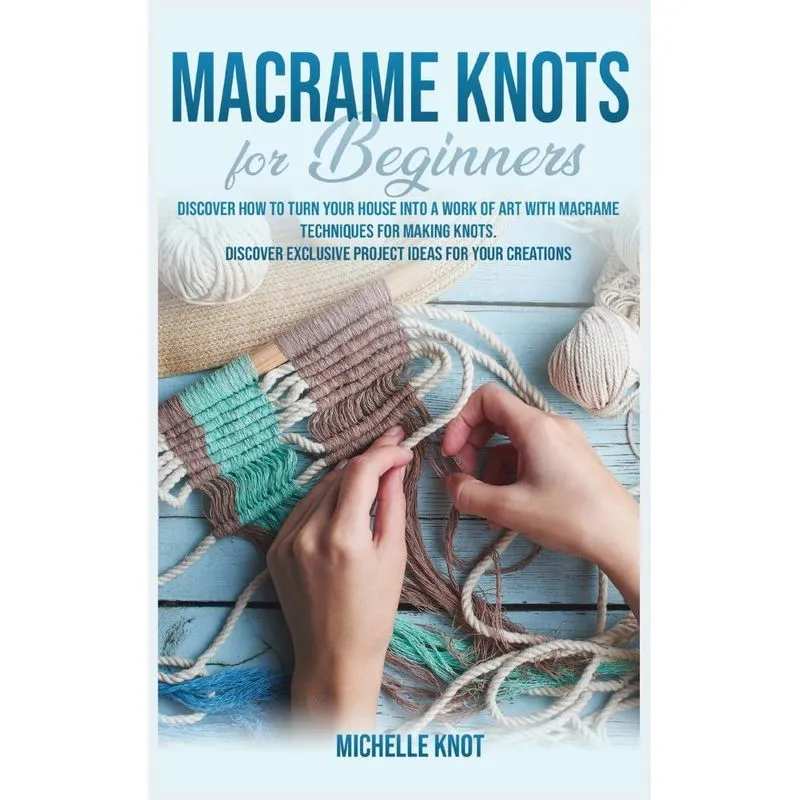 Macramè Knots Book For Beginners