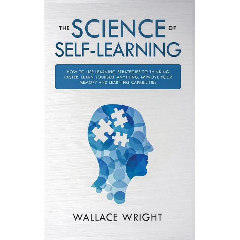 THE SCIENCE OF SELF-LEARNING