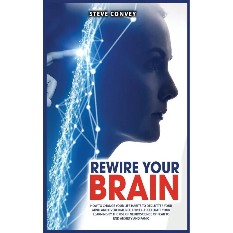 REWIRE YOUR BRAIN