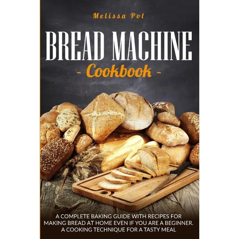 Bread Machine Cookbook