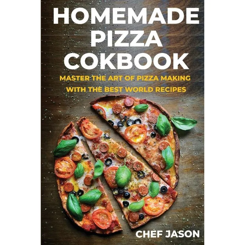 Homemade Pizza Cookbook
