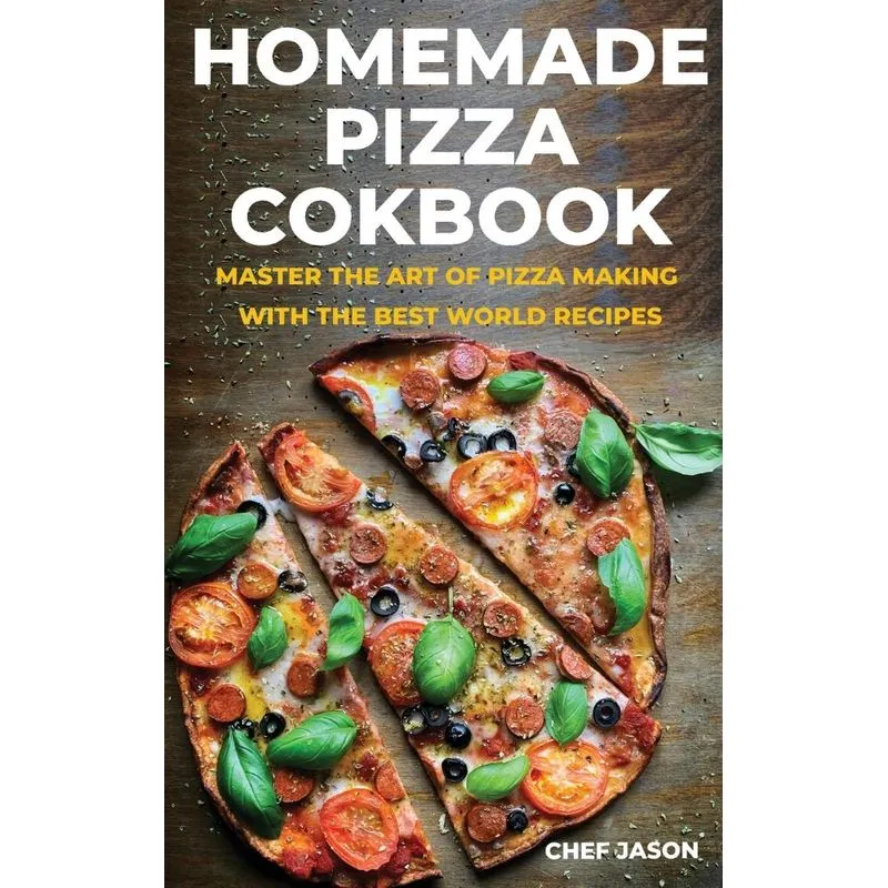 Homemade Pizza Cookbook