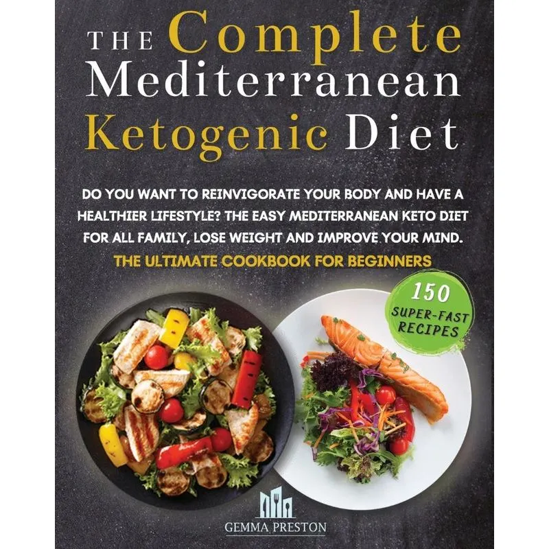 THE COMPLETE MEDITERRANEAN KETOGENIC DIET