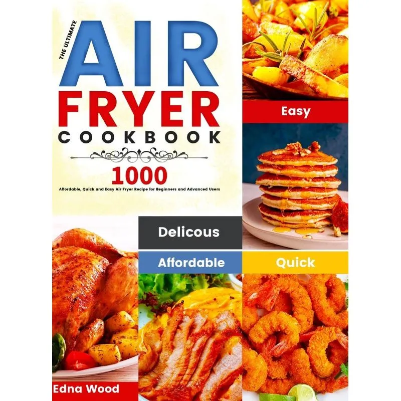 The Ultimate Air Fryer Cookbook