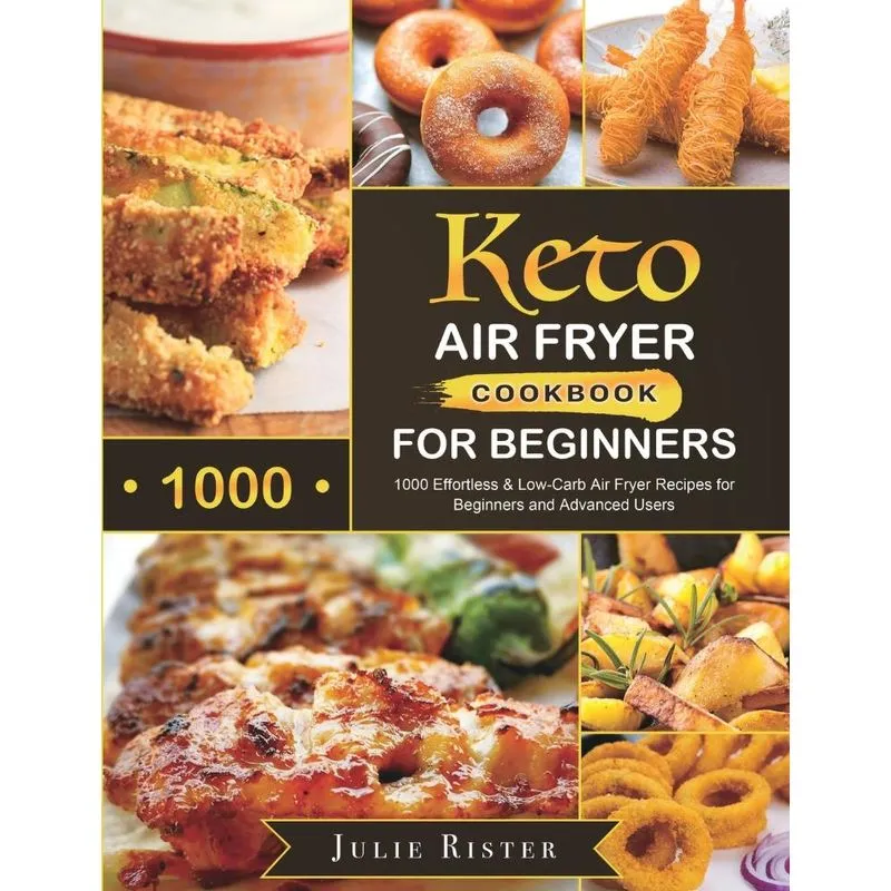 Keto Air Fryer Cookbook for Beginners