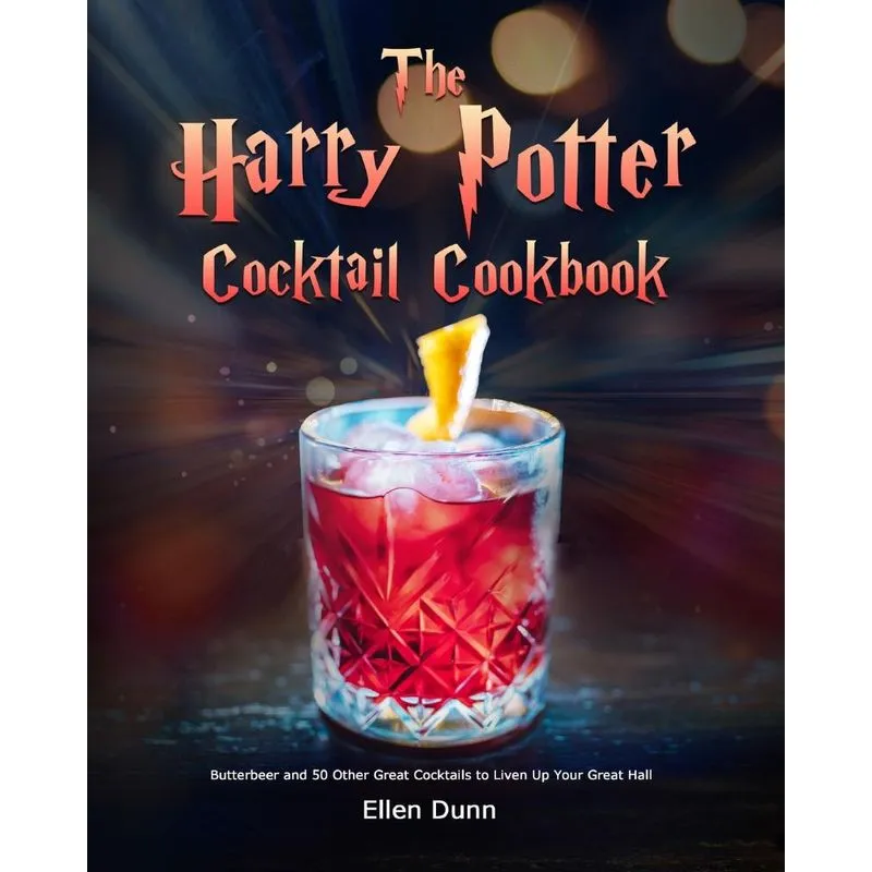 The Harry Potter Cocktail Cookbook