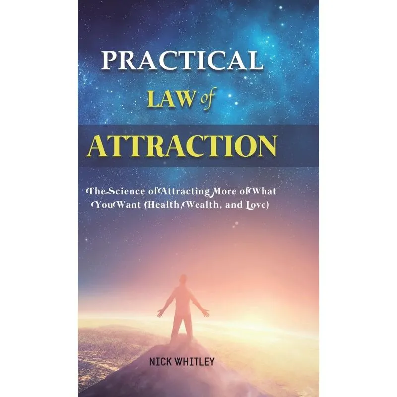 Practical Law of Attraction