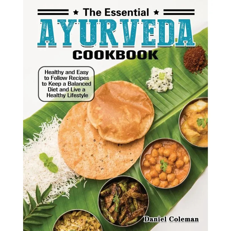 The Essential Ayurveda Cookbook