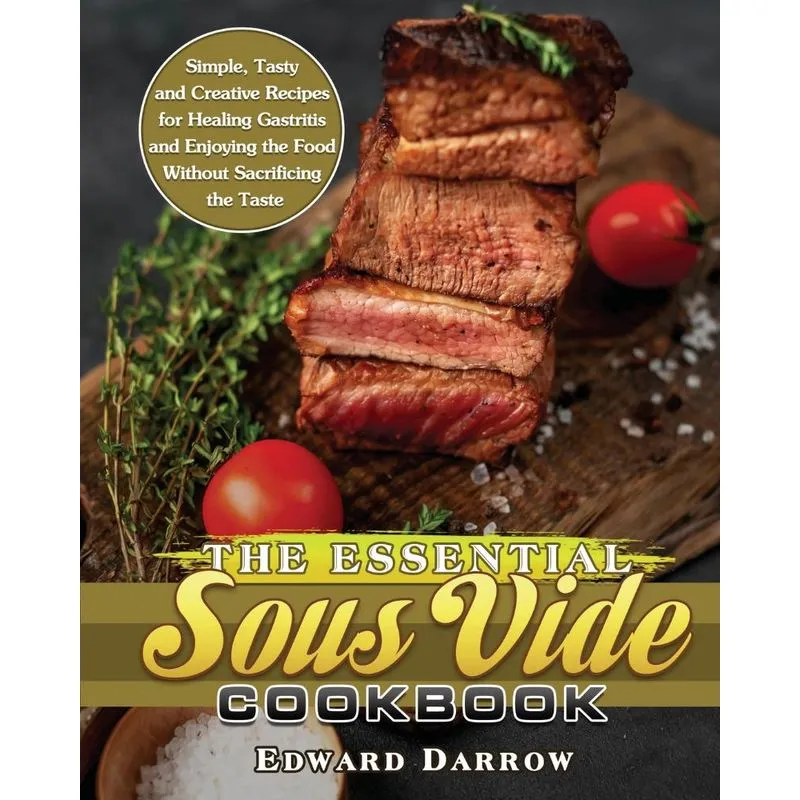 The Essential Sous Vide Cookbook