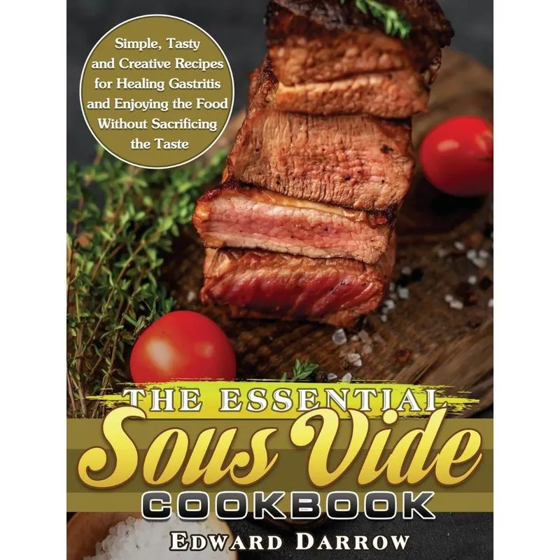 The Essential Sous Vide Cookbook