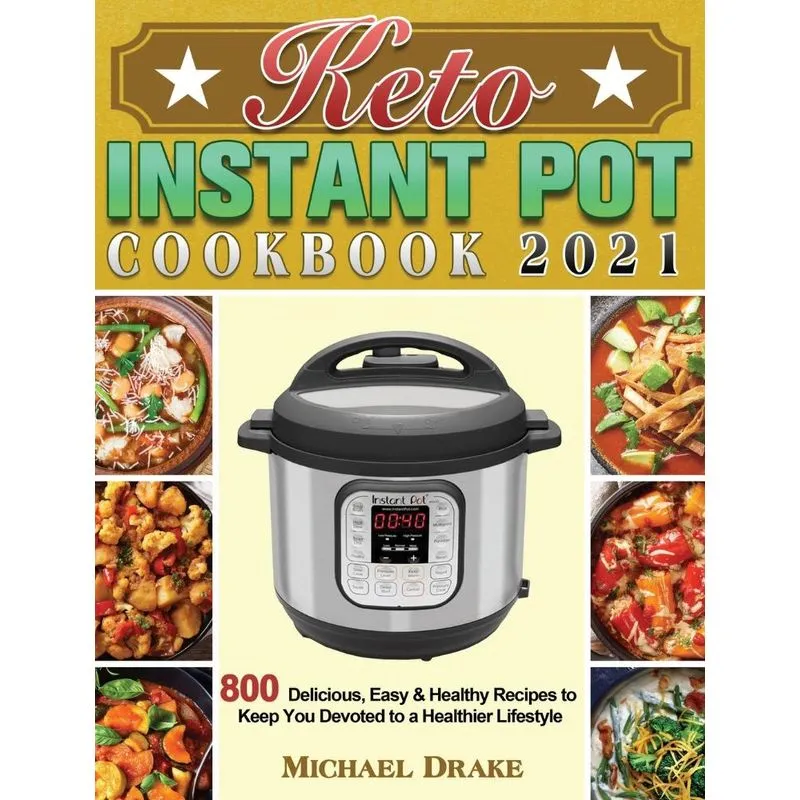 Keto Instant Pot Cookbook 2021