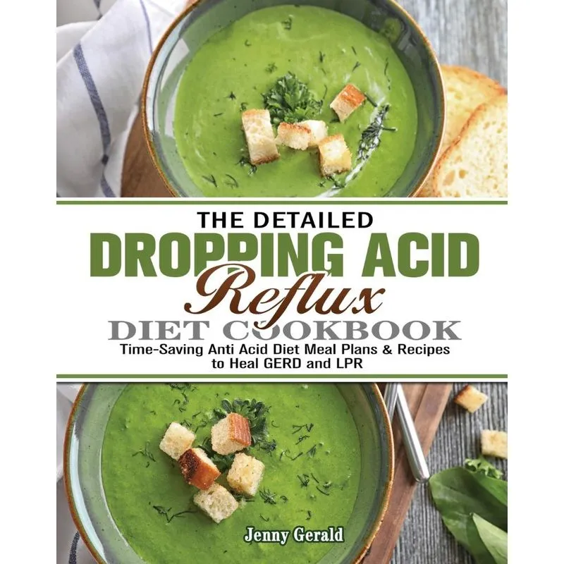 The Detailed Dropping Acid Reflux Diet Cookbook