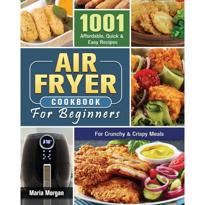 Air Fryer Cookbook For Beginners