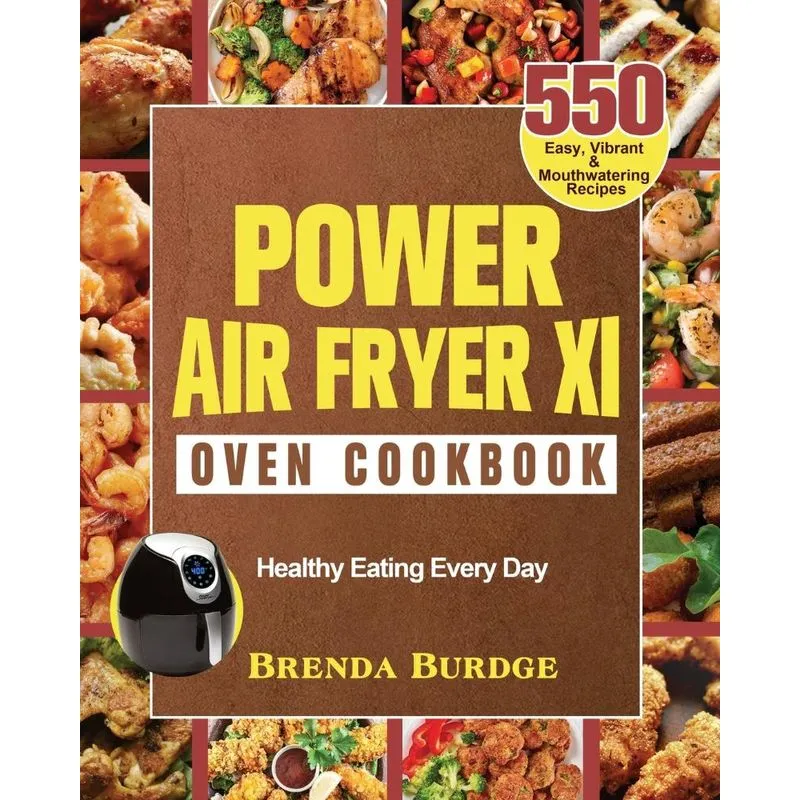 Power Air Fryer Xl Oven Cookbook