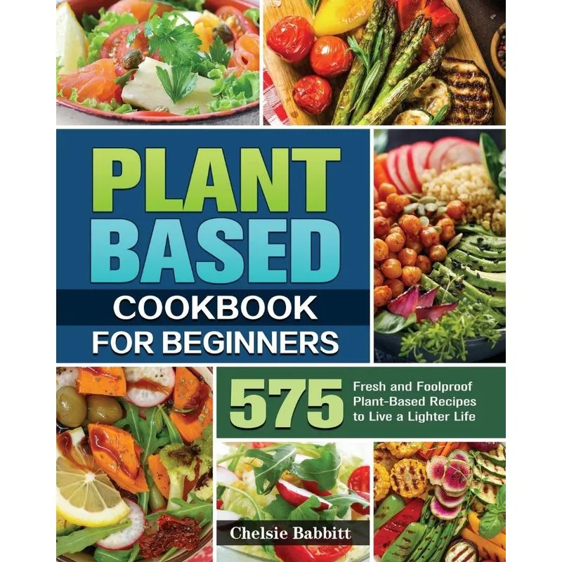 Plant Based Cookbook For Beginners