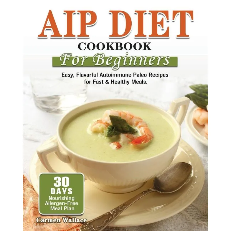 AIP Diet Cookbook For Beginners