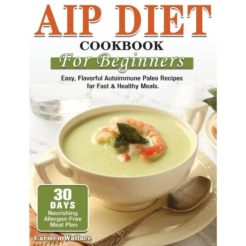 AIP Diet Cookbook For Beginners
