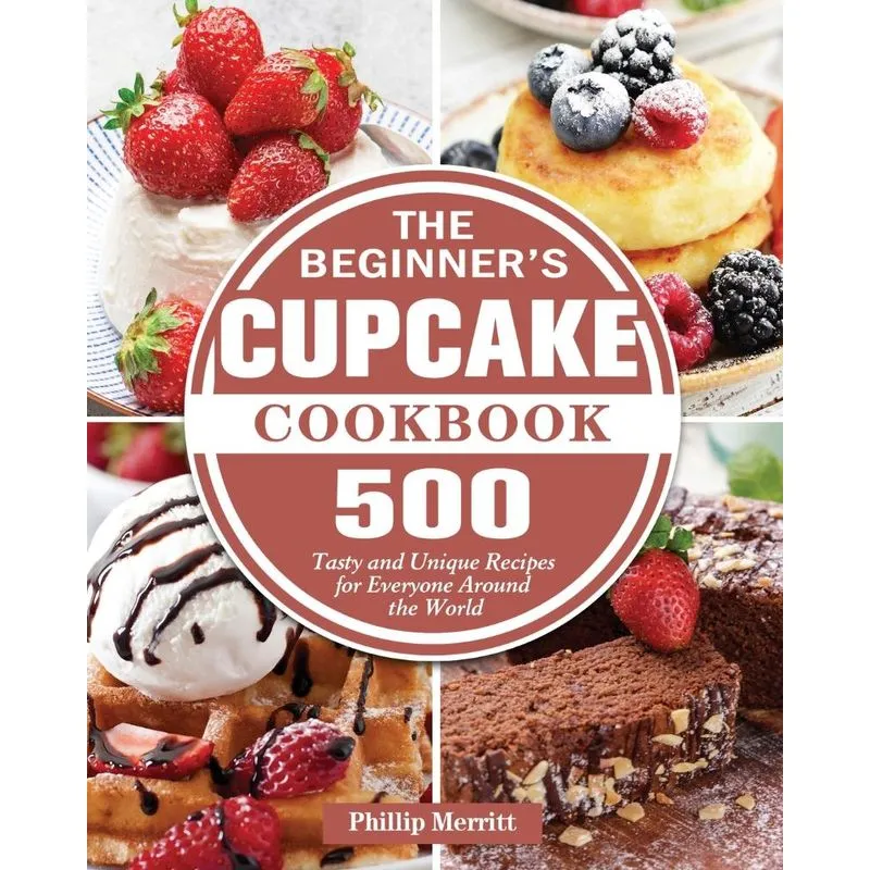 The Beginners Cupcake Cookbook