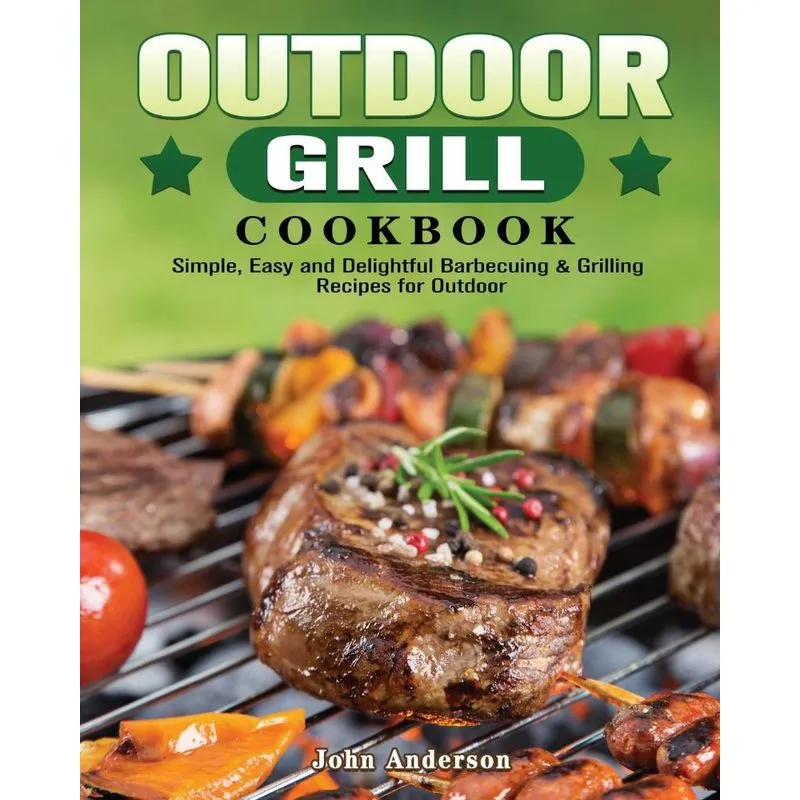 Outdoor Grill Cookbook