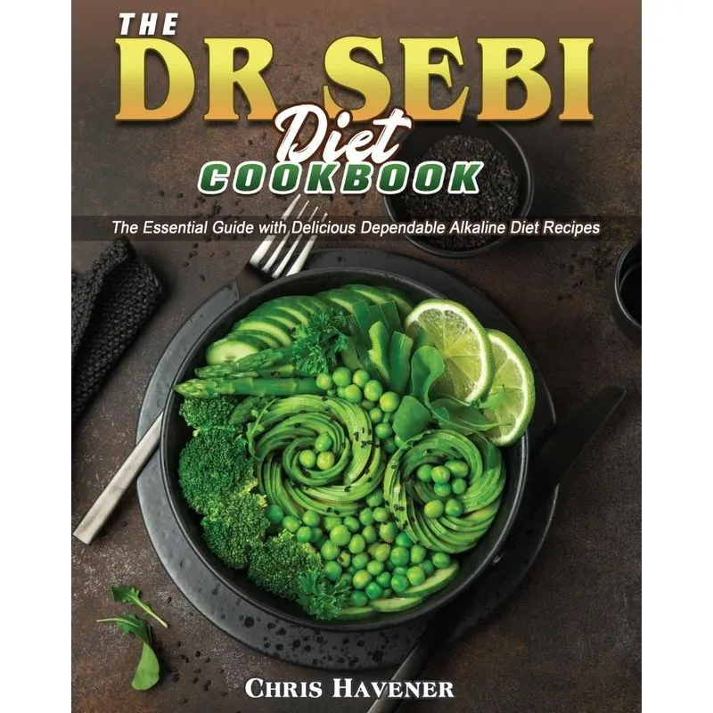 The Dr Sebi Diet Cookbook