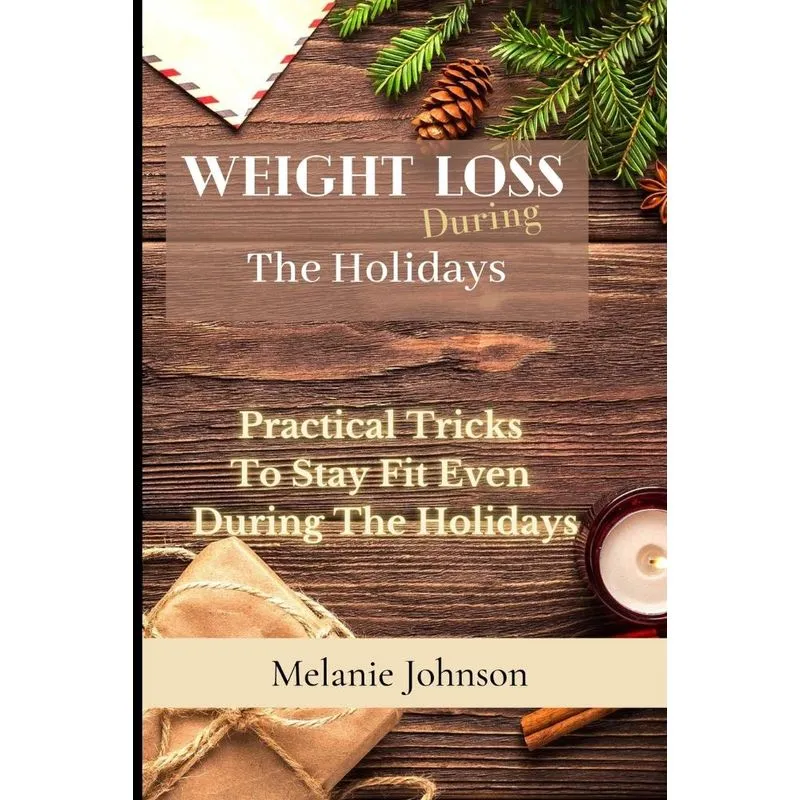 Weight Loss During The Holiday