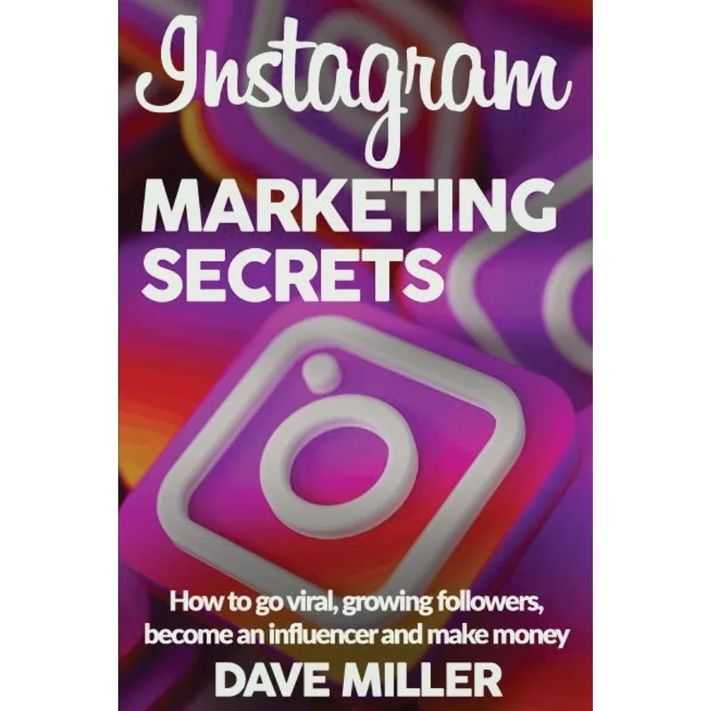 INSTAGRAM MARKETING SECRETS