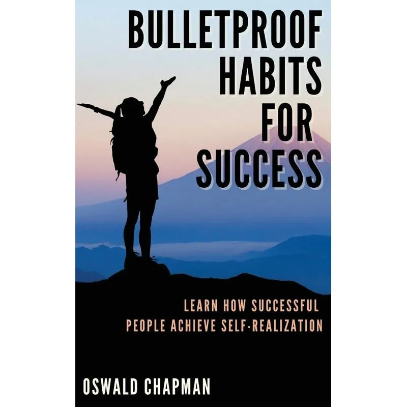 BULLETPROOF HABITS FOR SUCCESS
