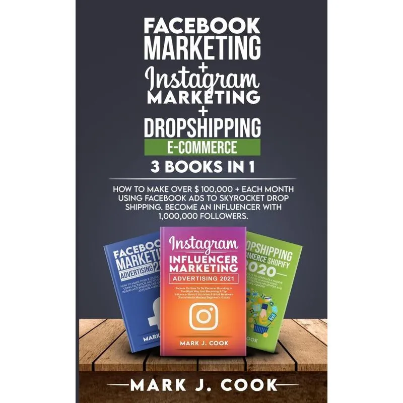 Facebook Marketing + Instagram Marketing + Dropshipping E-c