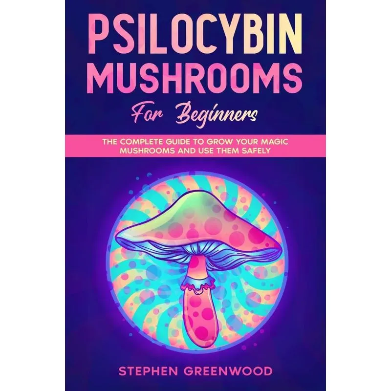Psilocybin Mushrooms for Beginners