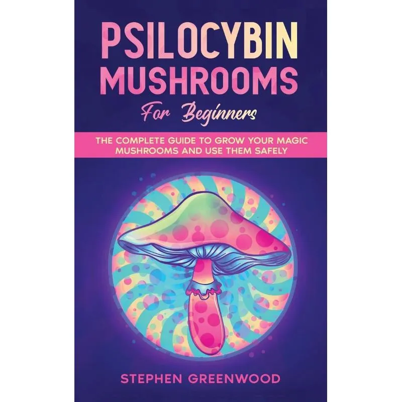 Psilocybin Mushrooms for Beginners