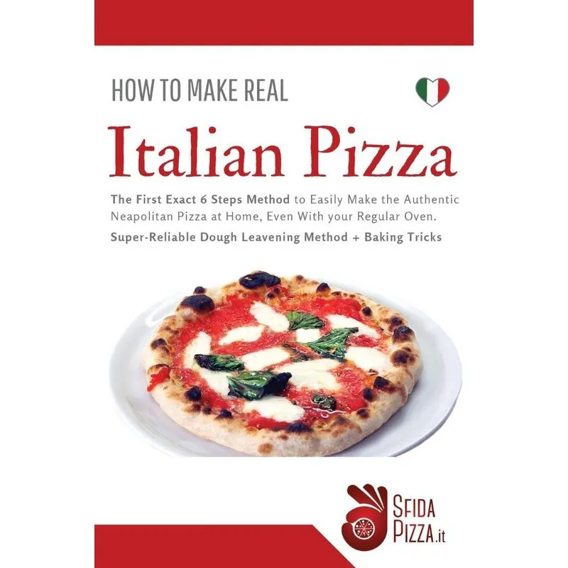 How to Make Real ITalian Pizza